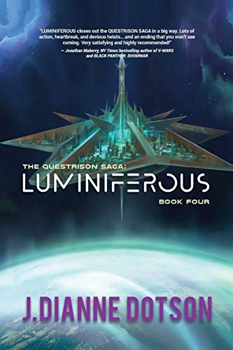Luminiferous: The Questrison Saga: Book Four von J. Dianne Dotson