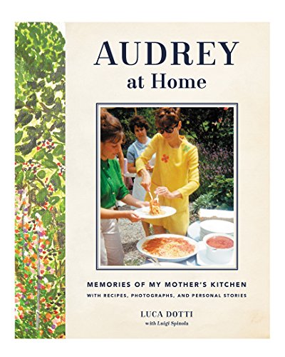 Audrey at Home: Memories of My Mother's Kitchen von Harper