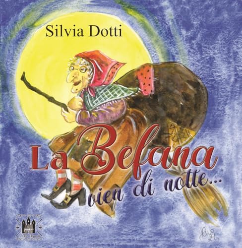 La Befana vien di notte.... Ediz. a colori (Le tomoleggende junior) von Tomolo Edizioni