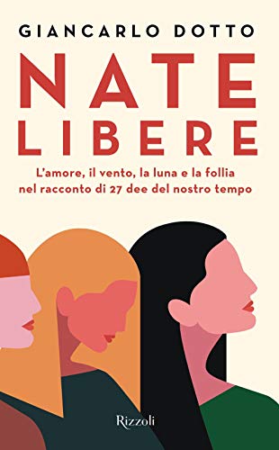 Nate libere (Saggi italiani) von Rizzoli - RCS Libri