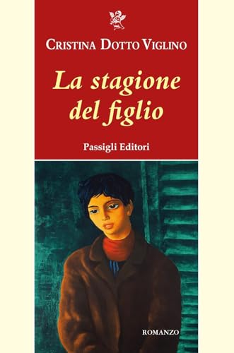 La stagione del figlio (Passigli narrativa) von Passigli