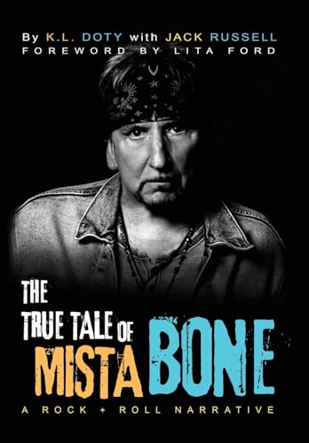 The True Tale of Mista Bone: A ROCK & ROLL NARRATIVE