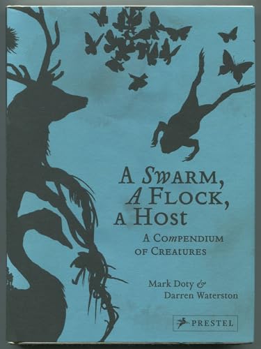 A Swarm, A Flock, A Host: A Compendium of Creatures von Prestel