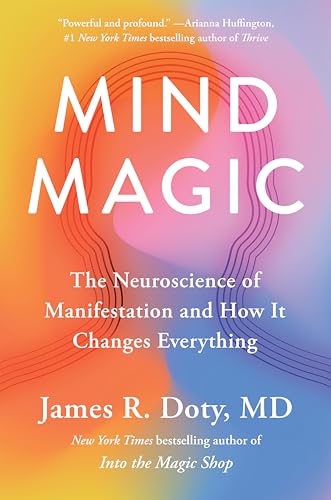 Mind Magic: The Neuroscience of Manifestation and How It Changes Everything von Avery