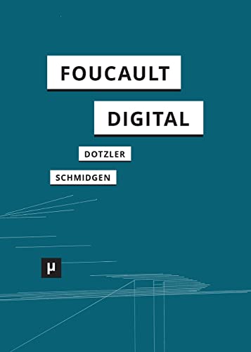 Foucault, digital (Digital Cultures) von meson press eG