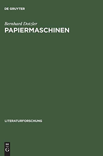 Papiermaschinen. Versuch über Communication & Control in Literatur und Technik