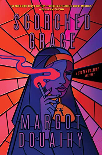 Scorched Grace: A Sister Holiday Mystery (Sister Holiday Mysteries, 1)