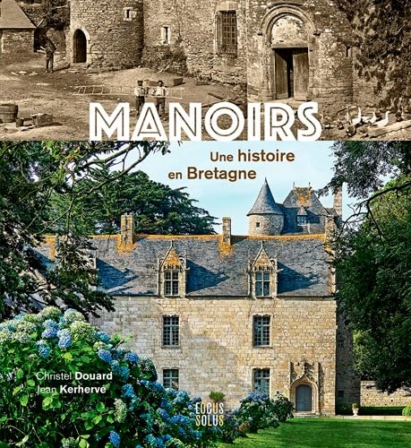 Manoirs, une histoire en Bretagne Manoirs, une histoire en Bretagne von LOCUS SOLUS