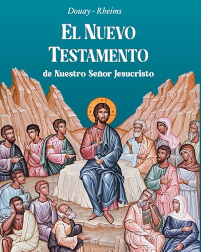 El Nuevo Testamento: de Nuestro Señor Jesucristo El Nuevo Testamento: de Nuestro Señor Jesucristo von Independently published