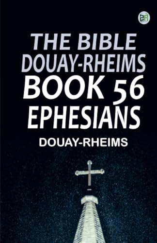 The Bible Douay-Rheims Book 56: Ephesians von Zinc Read