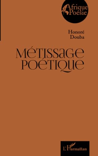 Métissage poétique von Editions L'Harmattan