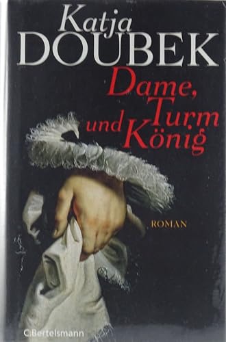 Dame, Turm und König: Roman