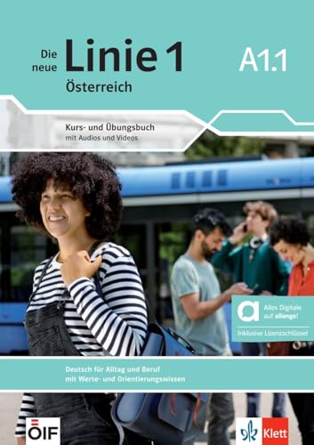 Die neue Linie 1 Österreich A1.1 - Hybride Ausgabe allango: Deutsch für Alltag und Beruf. Kurs- und Übungsbuch mit Audios und Videos inklusive ... 1 Österreich: Deutsch für Alltag und Beruf) von Klett Sprachen GmbH