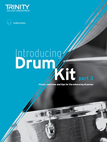 Introducing Drum Kit - part 3: Pieces, exercises and tips for the advancing drummer von Trinity College London
