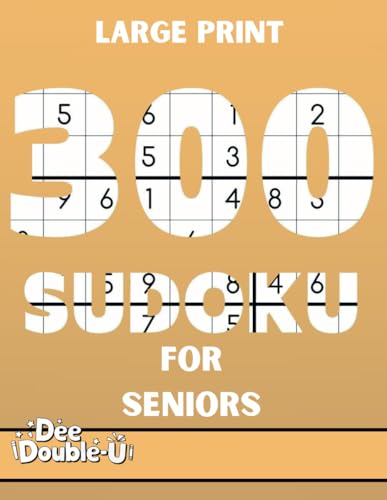300 Sudoku: Large Print For Seniors von Independently published