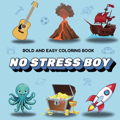NO STRESS BOY: BOLD AND EASY COLORING BOOK von Independently published