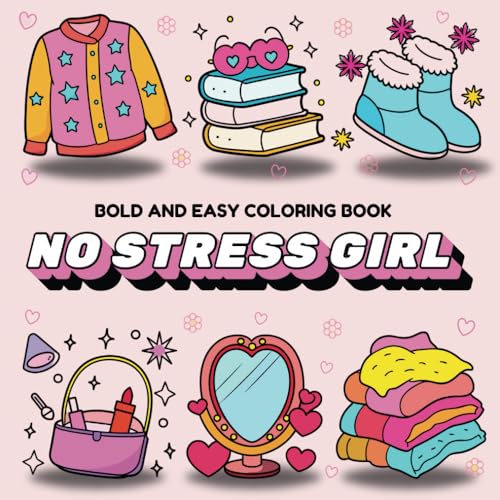 NO STRESS GIRL: BOLD AND EASY COLORING BOOK von Independently published