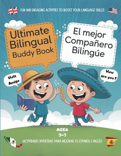 Ultimate Bilingual Buddy Book El Mejor Libro Compañero Bilingüe: Fun and engaging activities to boost your language skills! ¡Actividades divertidas para mejorar tu español e inglés! von Independently published