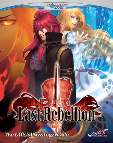 Last Rebellion: The Official Strategy Guide von Createspace