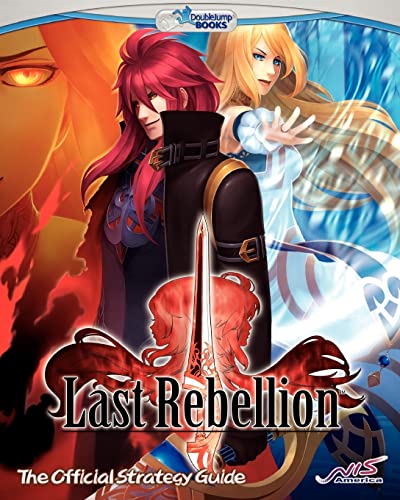 Last Rebellion: The Official Strategy Guide von CREATESPACE