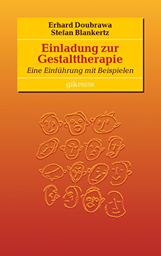 Einladung zur Gestalttherapie: Eine Einführung mit Beispielen von Books on Demand