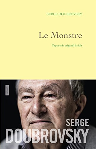 Le monstre: tapuscrit originel inédit - préface d'Isabelle Grell