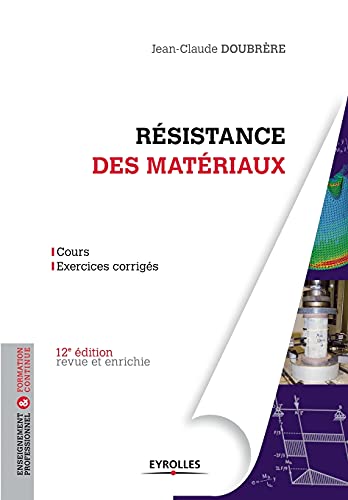 Résistance des matériaux: Cours - Exercices corrigés. von EYROLLES