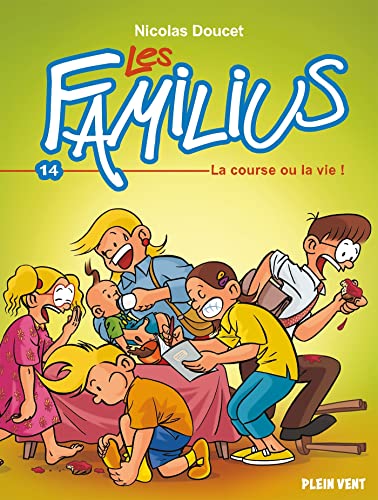 Les Familius, La course ou la vie !: Tome 14 von PLEIN VENT