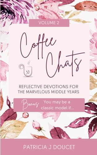 Coffee Chats: 30 Reflective Devotions for the Marvelous Middle Years von Library and Archives Canada