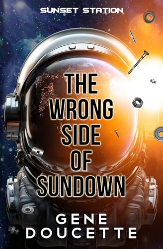 The Wrong Side of Sundown (Sunset Station, Band 1) von Eugene Doucette