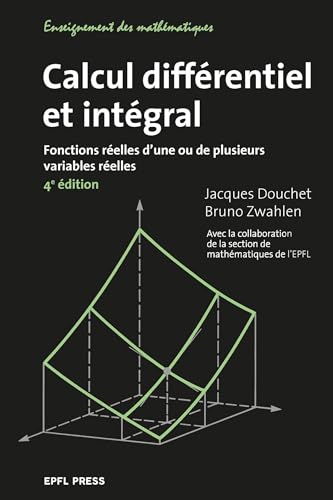 Calcul différentiel et intégral: Fonctions réelles d'une ou de plusieurs variables réelles Calcul différentiel et intégral: Fonctions réelles d'une ou de plusieurs variables réelles von PU POLYTECHNIQU