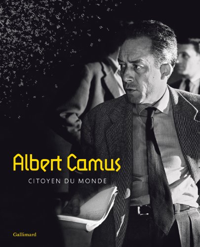 Albert Camus, citoyen du monde von GALLIMARD