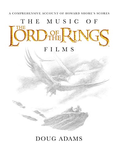 The Music of the Lord of the Rings Films: A Comprehensive Account of Howard Shore's Scores, Book & CD von Alfred Music Publishing G