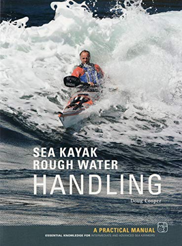 Rough Water Handling: Essential Knowledge for Intermediate and Advanced Sea Kayakers