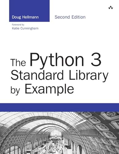 The Python 3 Standard Library by Example (Developer's Library) von Addison Wesley