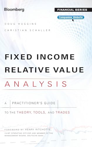 Fixed Income Relative Value Analysis: A Practitioners Guide to the Theory, Tools, and Trades. + Website (Bloomberg Professional, 1, Band 1) von Bloomberg Press