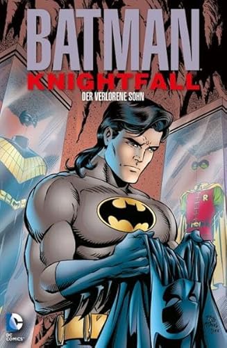 Batman: Knightfall - Der Sturz des Dunklen Ritters: Bd. 4: Der verlorene Sohn Batman: Knightfall - Der Sturz des Dunklen Ritters: Bd. 4: Der verlorene Sohn