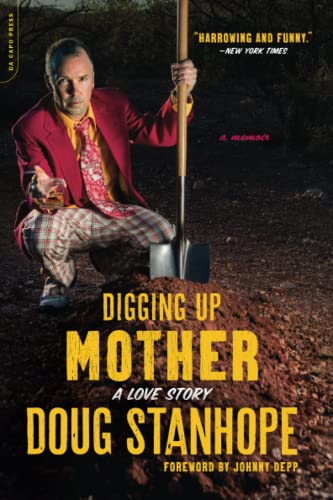 Digging Up Mother: A Love Story von Da Capo Press