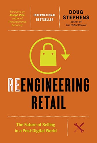 Reengineering Retail: The Future of Selling in a Post-Digital World von Figure 1 Publishing