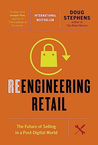 Reengineering Retail: The Future of Selling in a Post-Digital World