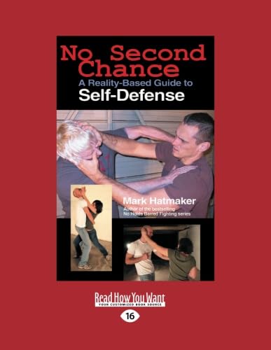 No Second Chance: A Reality-Based Guide to Self-Defense von ReadHowYouWant