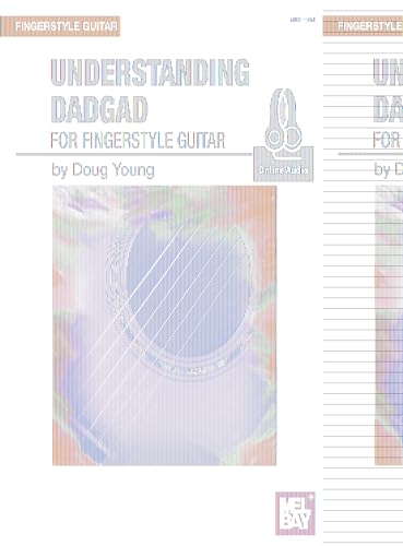 Understanding DADGAD: for Fingerstyle Guitar von Mel Bay Publications, Inc.