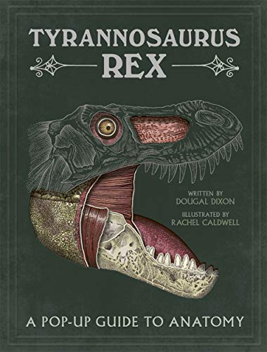 Tyrannosaurus rex: A Pop-Up Guide to Anatomy von Templar Publishing