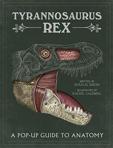 Tyrannosaurus rex: A Pop-Up Guide to Anatomy