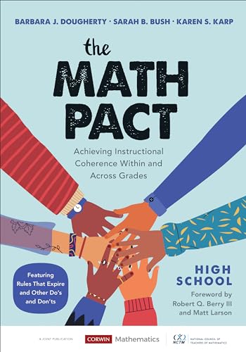 The Math Pact, High School: Achieving Instructional Coherence Within and Across Grades (Corwin Mathematics)