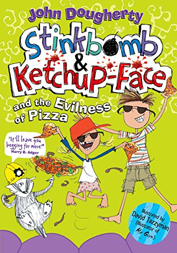 Stinkbomb and Ketchup-Face and the Evilness of Pizza Stinkbomb and Ketchup-Face and the Evilness of Pizza von OUP Oxford