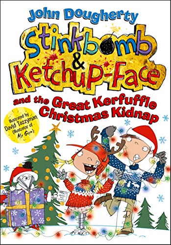 Stinkbomb and Ketchup-Face and the Great Kerfuffle Christmas Kidnap von OXFORD UNIVERSITY PRESS
