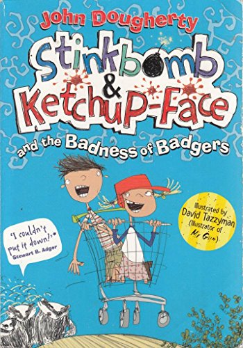 Stinkbomb & Ketchup-Face and the Badness of Badgers von OUP Oxford