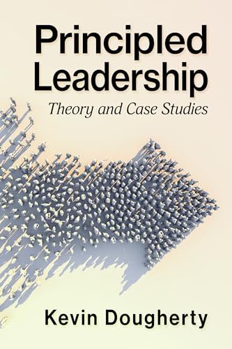 Principled Leadership: Theory and Case Studies von McFarland and Company, Inc.