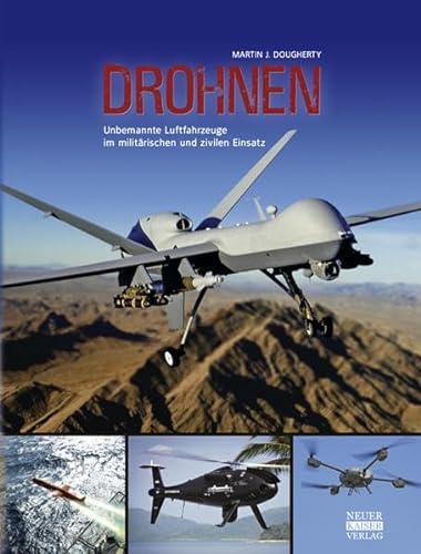 Drohnen: Unbemannte Luftfahrzeuge im militärischen und zivilen Einsatz von Neuer Kaiser
